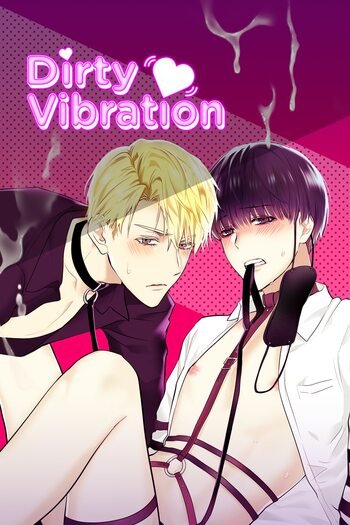 Dirty ♥ Vibration