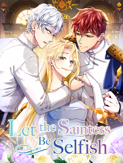 Let the Saintess Be Selfish