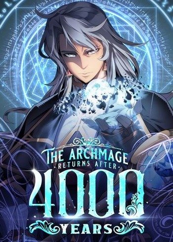 The Archmage Returns After 4000 years