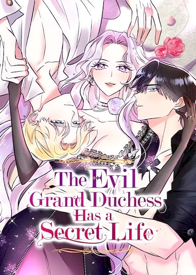 The Evil Grand Duchess Has a Secret Life