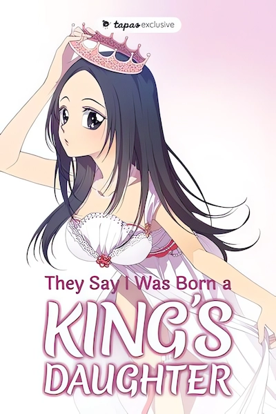 They Say I Was Born a King's Daughter
